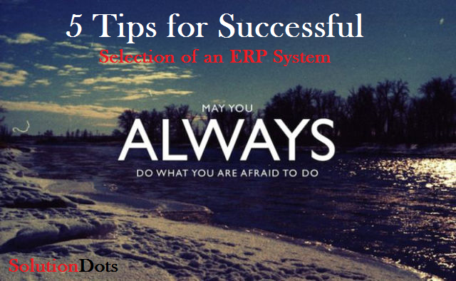 5 Points for a Successful Selection of an ERP System