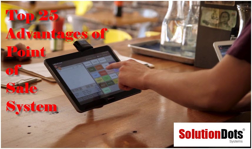 top-25-advantages-of-point-of-sale-system-solutiondot