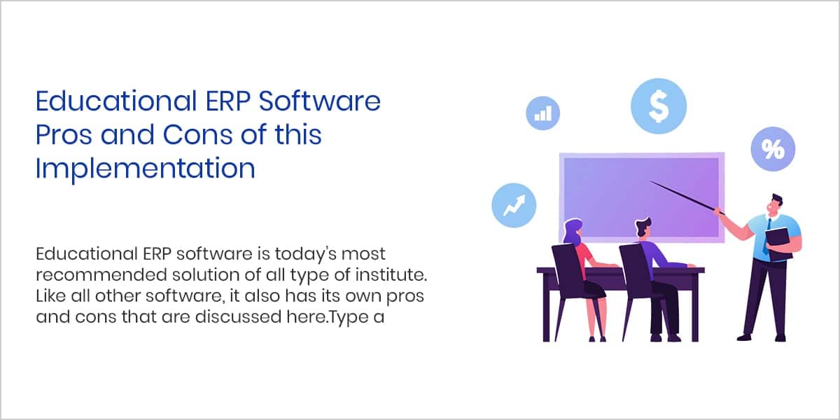 Educational ERP Softwar Pros and Cons of this Implementations