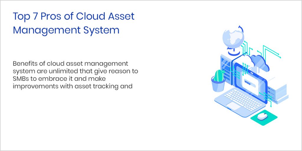 Top 7 Pros Of Cloud Asset Management System Solutiondots Consultancy Sdc