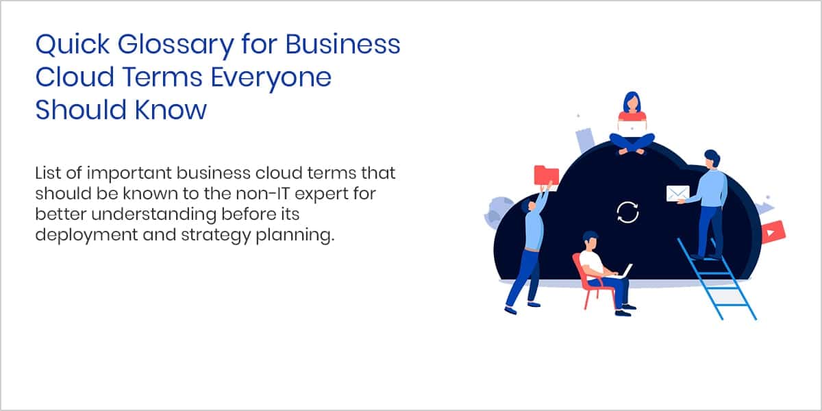 Quick Glossary for Business Cloud Terms Everyone Should Know min