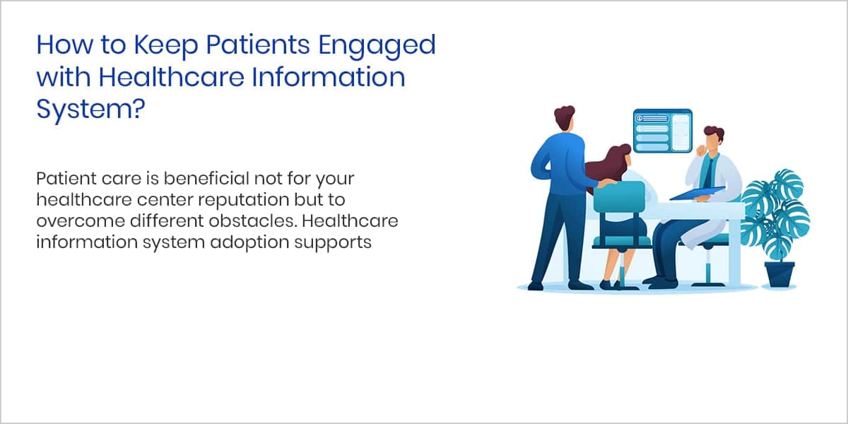 How to Keep Patients Engaged with Healthcare Information Systempsd-min