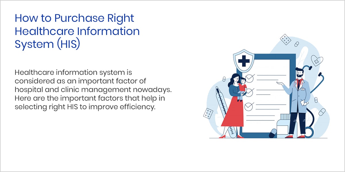 How to Purchase Right Healthcare Information System (HIS)?