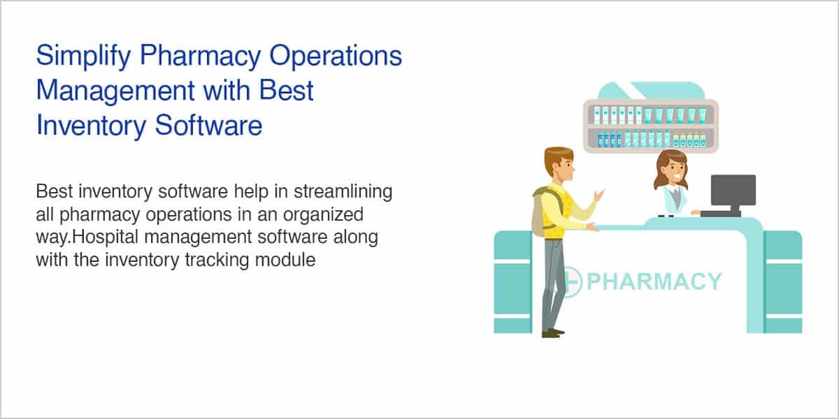 Simplify Pharmacy Operations Management with Best Inventory Software