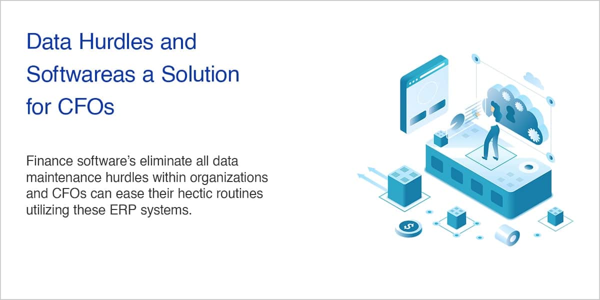Data Hurdles and Software as a Solution for CFOs
