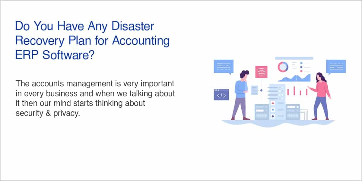 Do You Have Any Disaster Recovery Plan for Accounting ERP Software