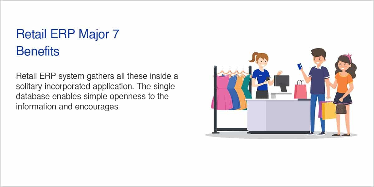 Retail ERP Major 7 Benefits