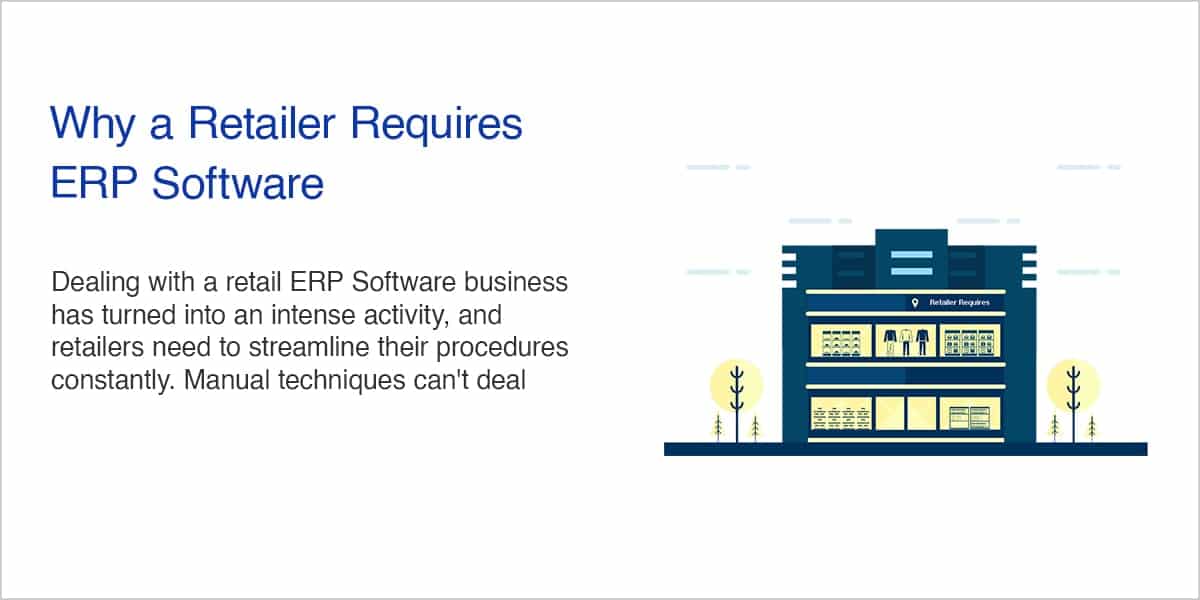 Why a Retailer Requires ERP Software Why a Retailer Requires ERP Software httpssolutiondots.com