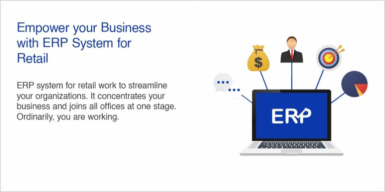 Empower Your Business With Erp System For Retail