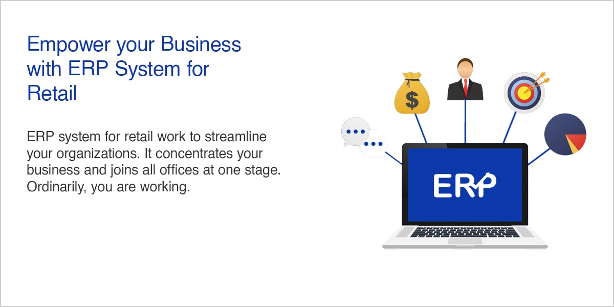 Empower your Business with ERP System for Retail