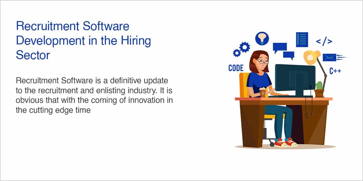 Recruitment Software – Development in the Hiring Sector