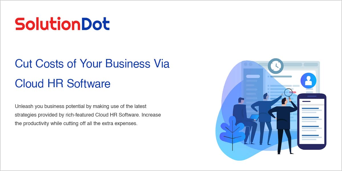Cut Costs of Your Business Via Cloud HR Software