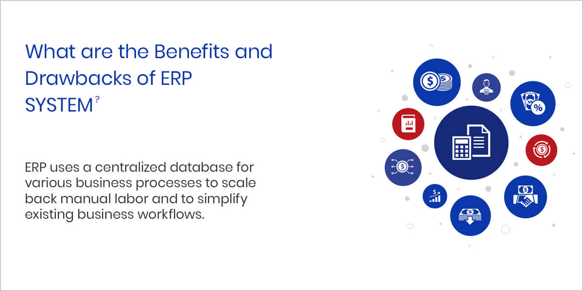 What are the Benefits and Drawbacks of ERP SYSTEM