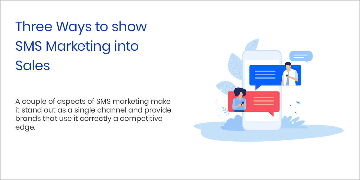 Three Ways to show SMS Marketing into Sales