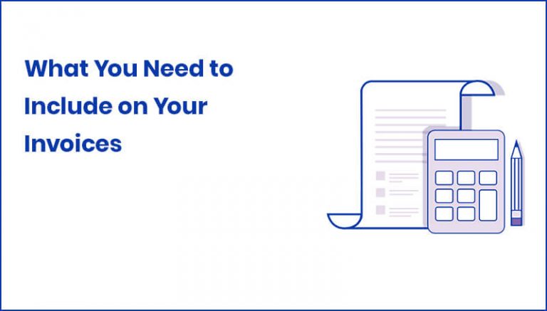 Need To Include What You Need to Include on Your Invoices