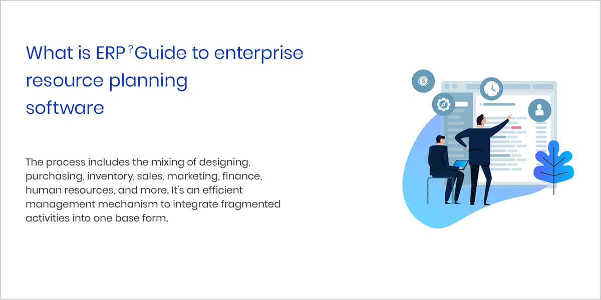 What is ERP Guide to enterprise resource planning software copy