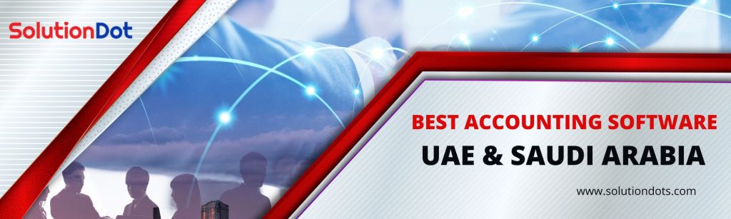 Best Accounting Software in UAE & Saudi Arabia